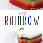 The best rainbow Jello featured by top Utah Foodie blog Among the Young: image of double pin